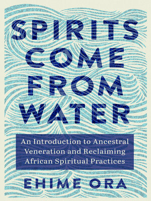 cover image of Spirits Come from Water
